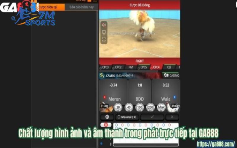 Chất lượng hình ảnh và âm thanh trong phát trực tiếp tại GA888